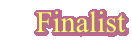     Finalist